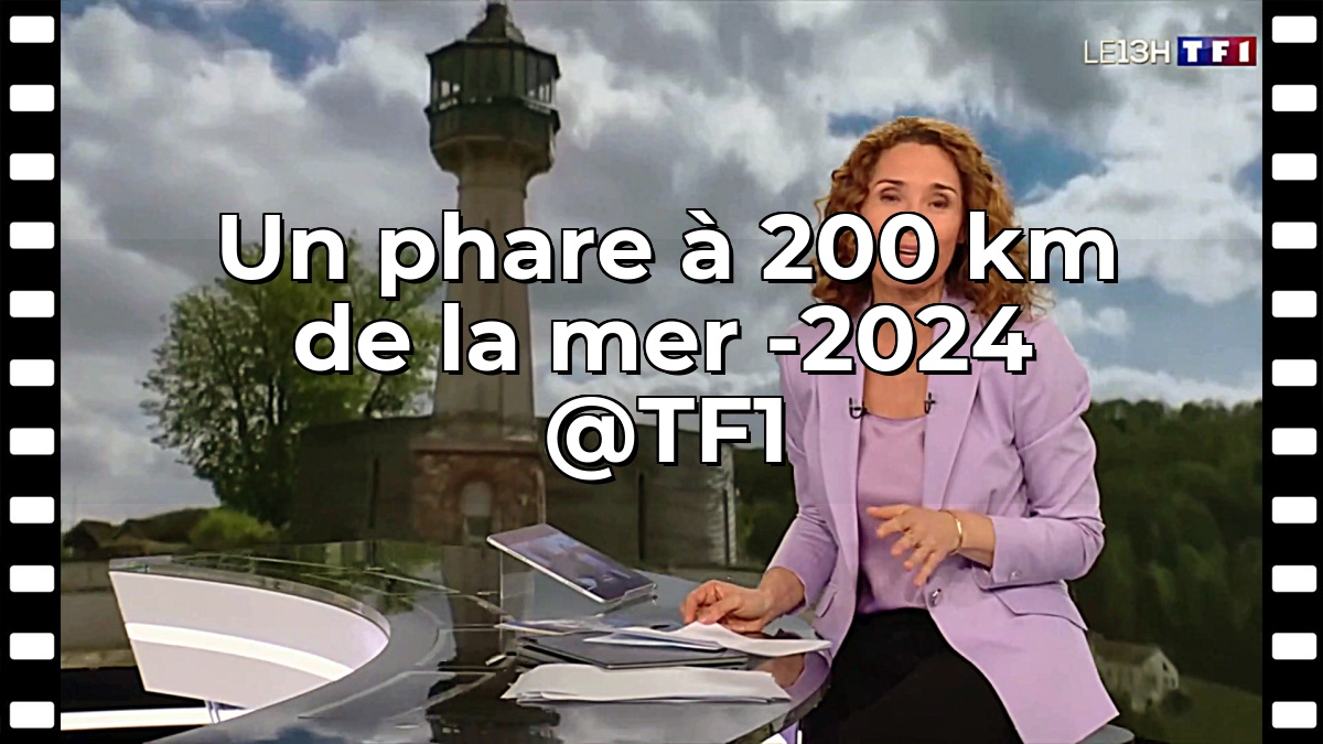 Un phare à 200 km de la mer -2024 @TF1